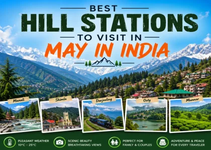 Best Hill Stations to Visit in May in India
