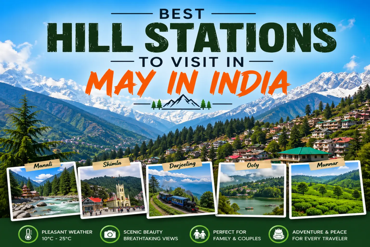 🏔️ Best Hill Stations to Visit in May in India (Cool, Scenic & Budget-Friendly Destinations)