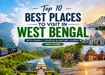 Best Places to Visit in West Bengal with Family